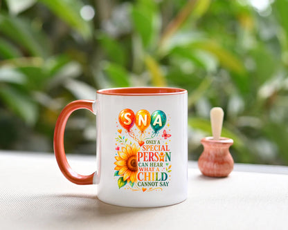 SNA Appreciation Mug – Only a Special Person Can Hear What a Child Cannot Say