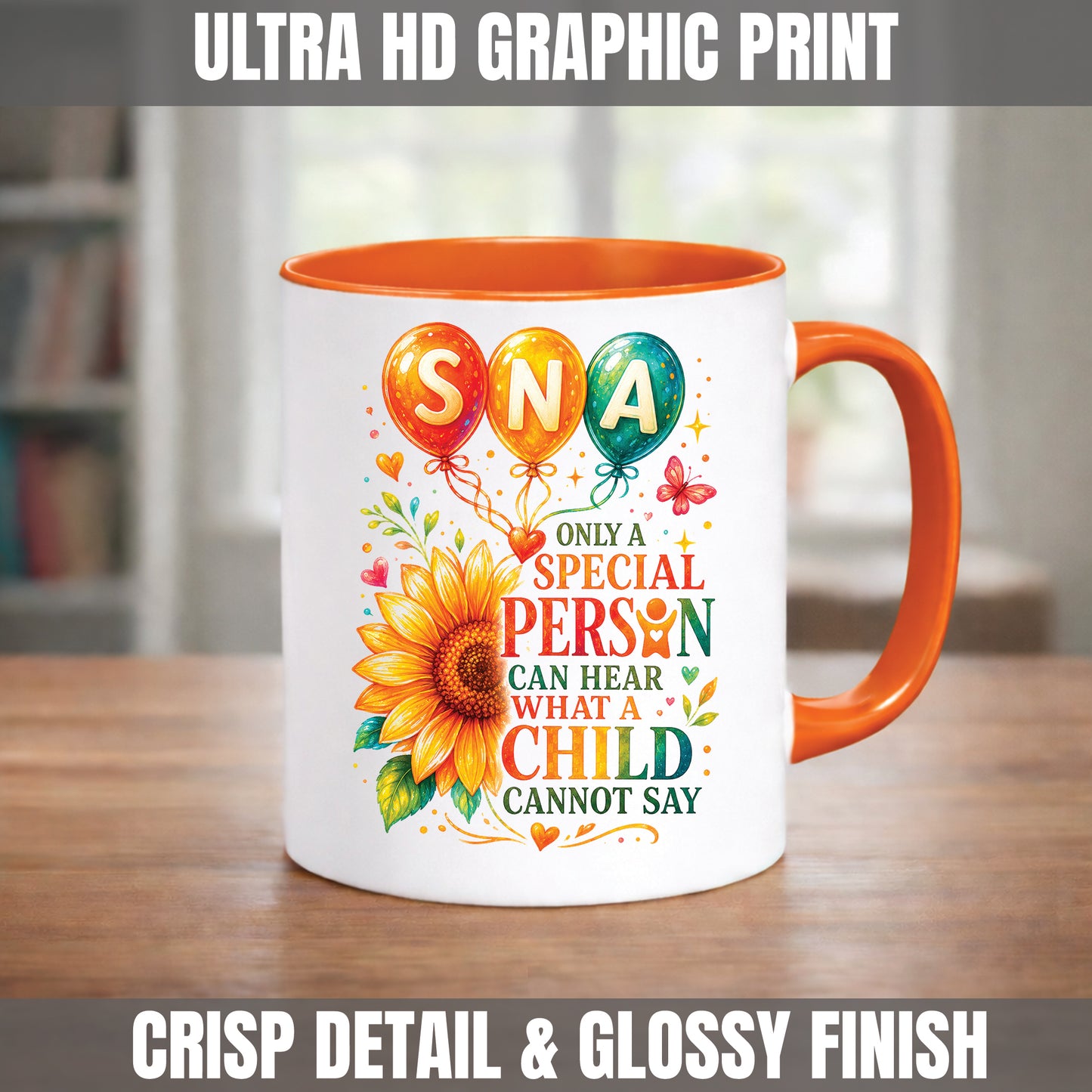SNA Appreciation Mug – Only a Special Person Can Hear What a Child Cannot Say