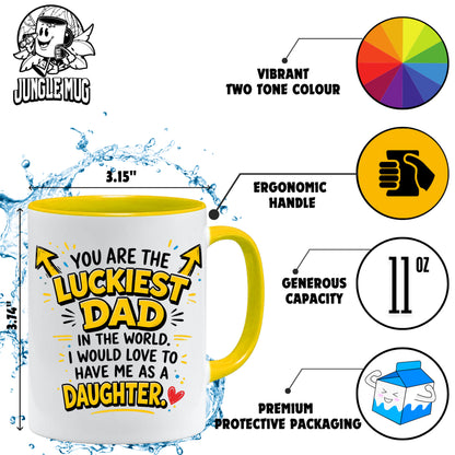 Funny Dad Mug | Luckiest Dad In The World Mug | Daughter Gift For Dad | Father's Day Present
