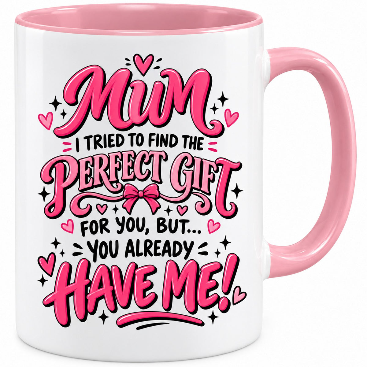 Mum You Already Have Me Mug