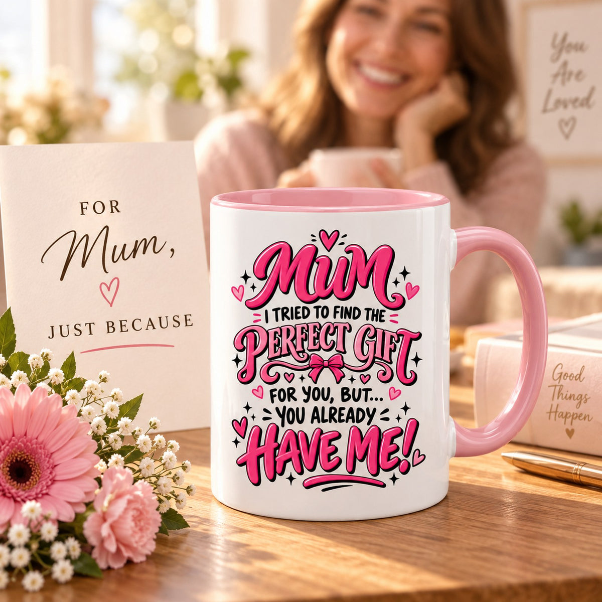 Mum You Already Have Me Mug