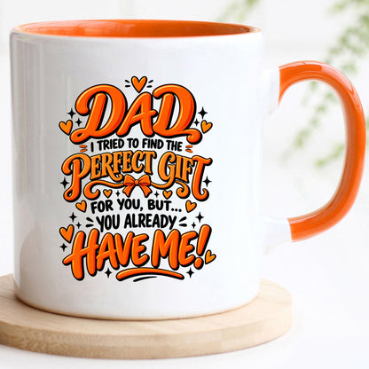 Dad You Already Have Me Mug