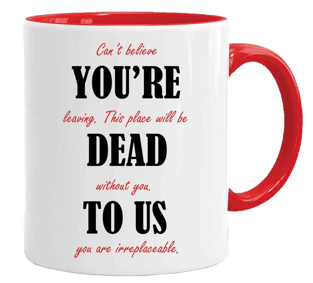 You’re Dead to Us Mug – 11oz ceramic mug on a plain white background