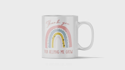 Thank you for helping me grow - Teacher Mug
