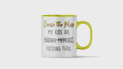 Excuse the Mess - Parenting Mug
