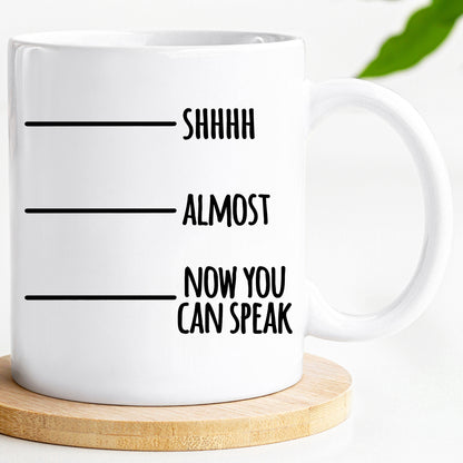 Shhhh Now you can speak - Office Mug