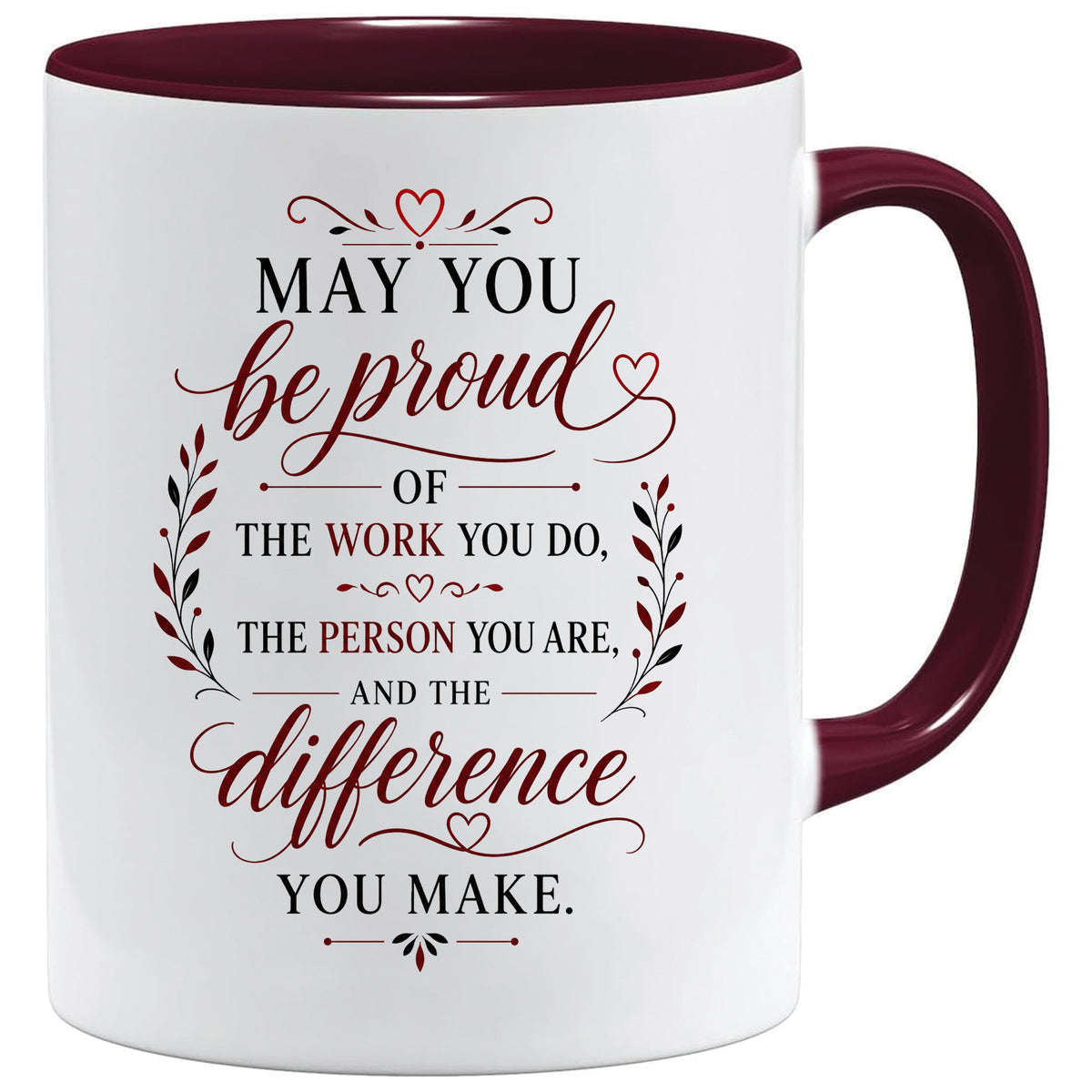 May You Be Proud Mug | Inspirational Thank You & Appreciation Gift