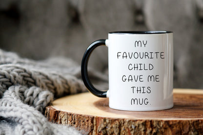 Favourite Child - Mothers Day Mug